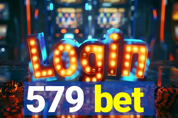 579 bet